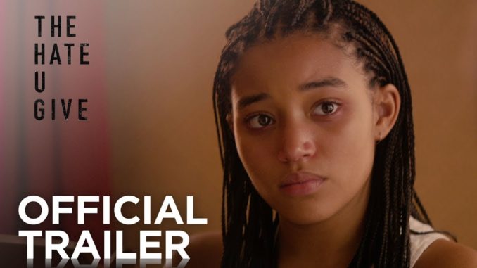 The Hate U Give The Hate U Give Trailer